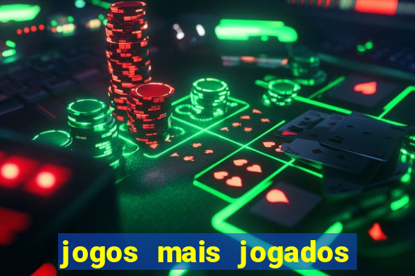 jogos mais jogados do mundo de todos os tempos